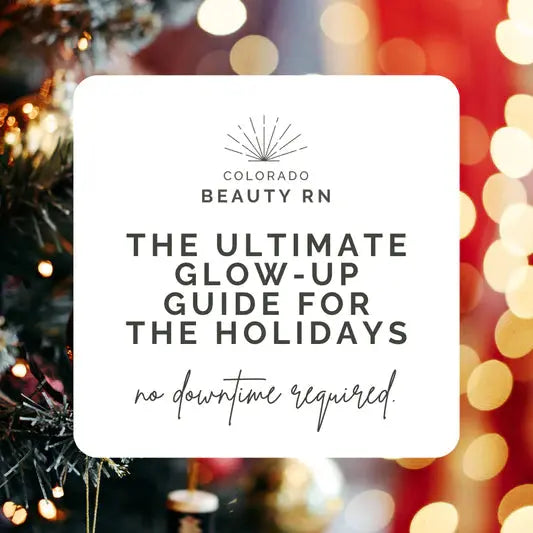 the ultimate glow-up guide for holidays