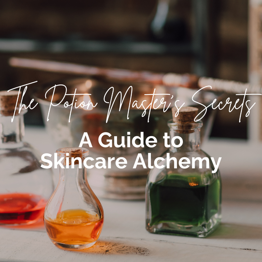 The Potion Master's Secrets: A Guide to Skincare Alchemy