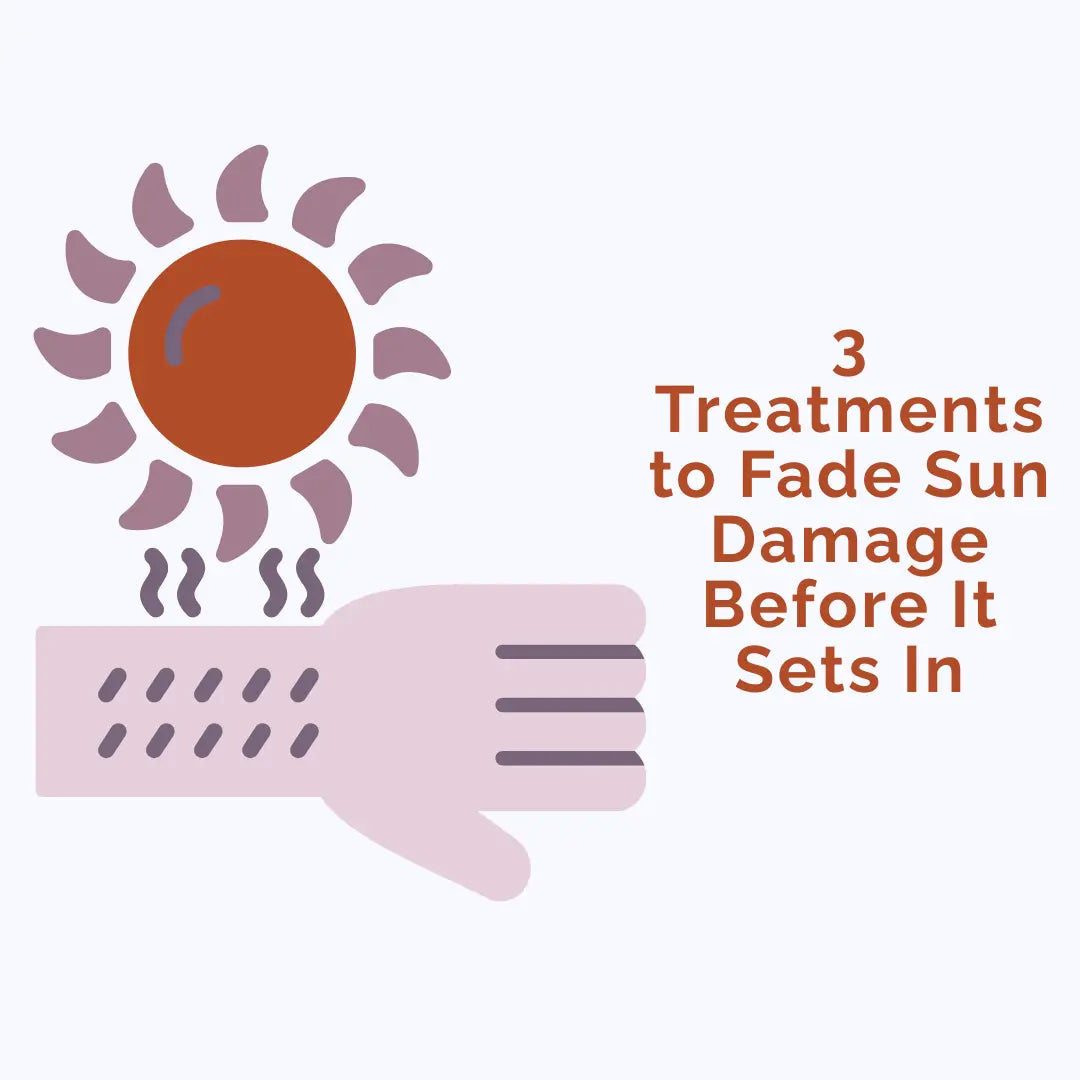 3 Treatments to Fade Sun Damage Before It Sets In - ColoradoBeautyRN
