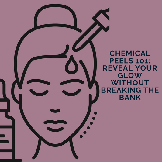 Chemical Peels 101: Reveal Your Glow Without Breaking The Bank