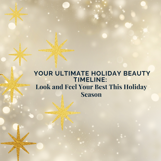 Your Ultimate Holiday Beauty Timeline: Look and Feel Your Best This Holiday Season