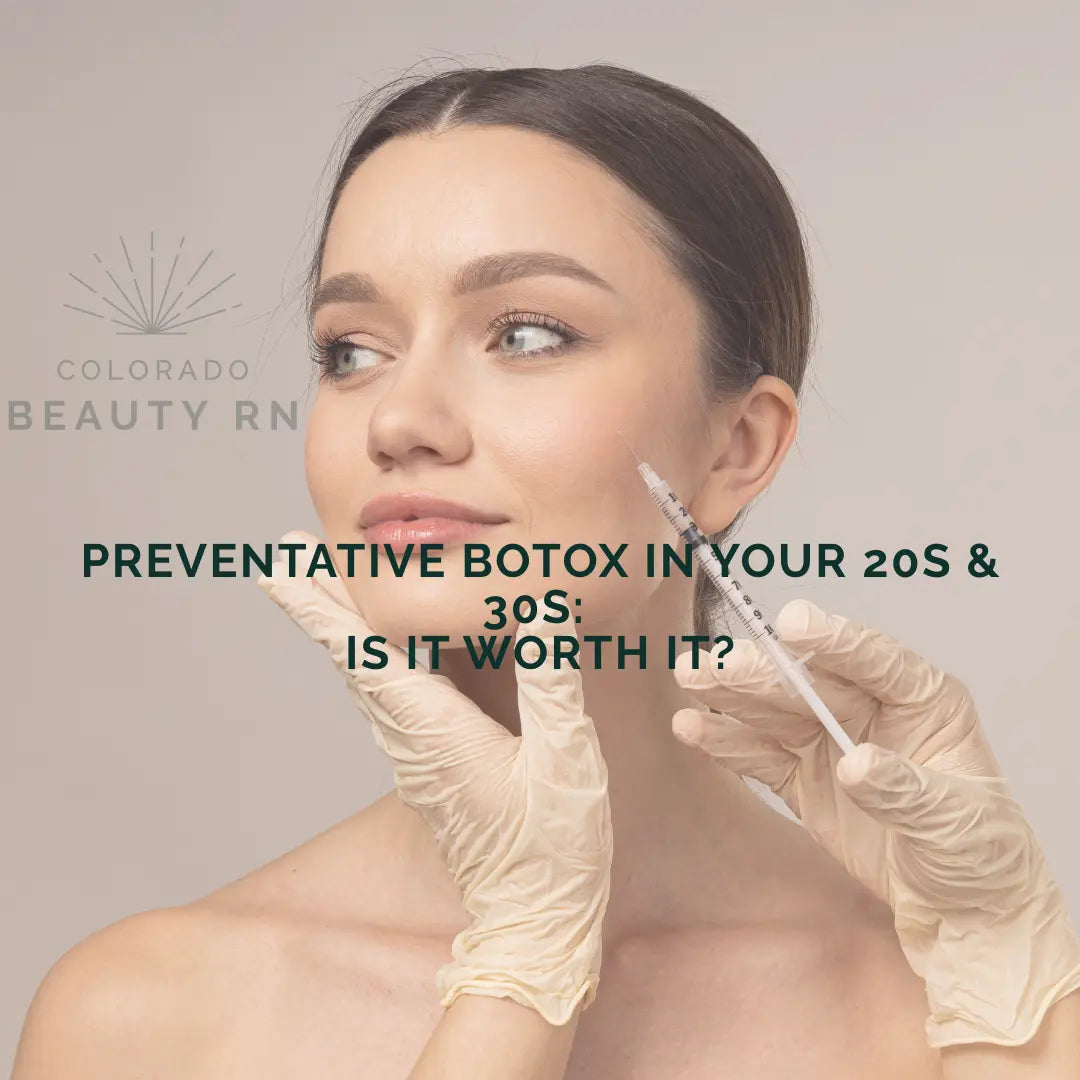 Preventative Botox in Your 20s & 30s: Is It Worth It? 